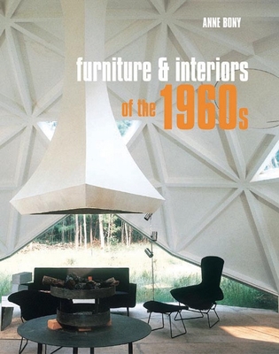 Furniture & Interiors of the 1960s - Bony, Anne