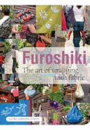 Furoshiki: The Art of Wrapping with Fabric