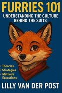 Furries 101: Understanding the Culture Behind the Suits