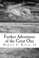 Further Adventures of the Great One