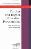 Further and Higher Education Partnerships: The Future for Collaboration
