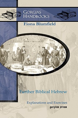 Further Biblical Hebrew - Blumfield, Fiona