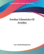 Further Chronicles Of Avonlea
