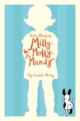 Further Doings of Milly-Molly-Mandy - Lankester Brisley, Joyce