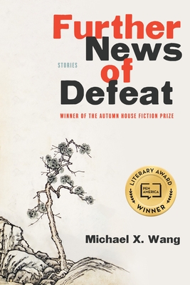 Further News of Defeat - Wang, Michael X