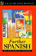 Further Spanish: An Advanced Course