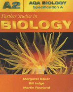 Further Studies in Biology - Baker, Margaret, and Indge, Bill, and Rowland, Martin
