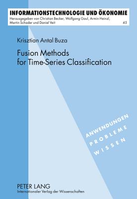 Fusion Methods for Time-Series Classification - Buza, Krisztian