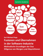 Fusionen und ?bernahmen in der Software-Industrie: Methodische Grundlagen der Due Diligence von Mergers und Akquisitionen