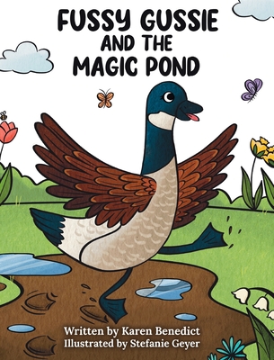 Fussy Gussie and the Magic Pond - Benedict, Karen