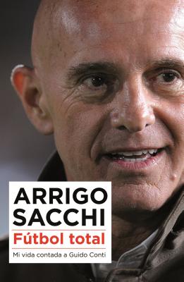 Futbol Total - Sacchi, Arrigo