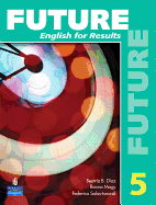 Future 5: English for Results (with Practice Plus CD-Rom) - Bonesteel, Lynn, and Gargagliano, Arlen, and Lambert, Jeanne