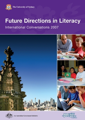 Future Directions in Literacy: International Conversations Conference 2007 - Simpson, Alyson (Editor)