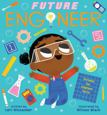 Future Engineer - Alexander, Lori, and Black, Allison (Illustrator)