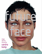 Future Face: Image, Identity, Innovation