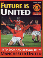 Future Is United Into 2000 and Beyond with Manchester United