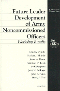 Future Leader Development of Army Noncommissioned Officers: Workshop Results