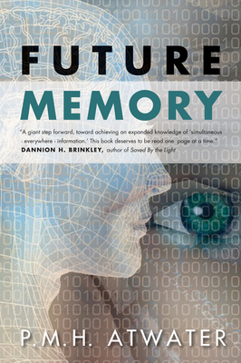 Future Memory - Atwater, P M H, L.H.D.