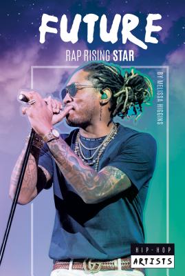 Future: Rap Rising Star - Higgins, Melissa