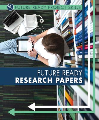Future Ready Research Papers - Green, Lyric, and Graham Gaines, Ann