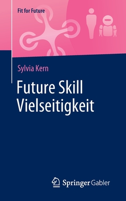 Future Skill Vielseitigkeit - Kern, Sylvia