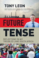 Future Tense: Reflections on my Troubled Land