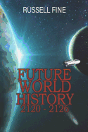 Future World History: 2120-2126