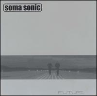 Future - Soma Sonic