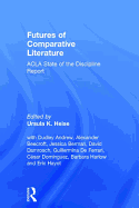 Futures of Comparative Literature: ACLA State of the Discipline Report