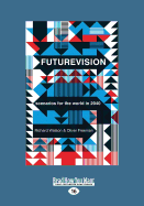 Futurevision: Scenarios for the World in 2040
