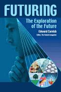 Futuring: The Exploration of the Future - Cornish, Edward