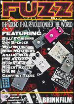 Fuzz: The Sound That Changed the World - Clif Taylor