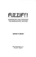 Fuzzify!: Borenwords and Strategies for Bureaucratic Success