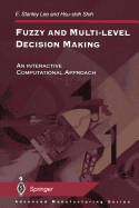 Fuzzy and Multi-Level Decision Making: An Interactive Computational Approach