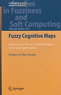 Fuzzy Cognitive Maps: Advances in Theory, Methodologies, Tools and Applications