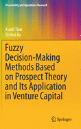 Fuzzy Decision-Making Methods Based on Prospect Theory and Its Application in Venture Capital