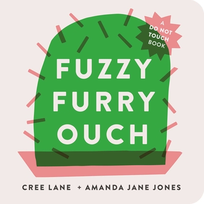 Fuzzy Furry Ouch - Jones, Amanda Jane, and Jones, Cree Lane