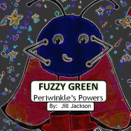 Fuzzy Green: Periwinkle's Powers