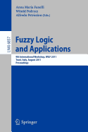 Fuzzy Logic and Applications: 9th International Workshop, Wilf 2011, Trani, Italy, August 29-31, 2011, Proceedings