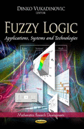 Fuzzy Logic: Applications, Systems, and Technologies