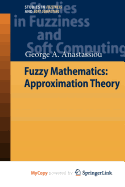 Fuzzy Mathematics: Approximation Theory