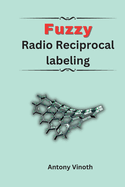 Fuzzy Radio Reciprocal Labeling