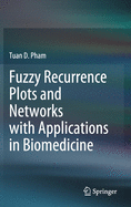 Fuzzy Recurrence Plots and Networks with Applications in Biomedicine