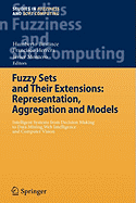 Fuzzy Sets and Their Extensions: Representation, Aggregation and Models: Intelligent Systems from Decision Making to Data Mining, Web Intelligence and Computer Vision