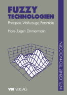 Fuzzy Technologien: Prinzipien, Werkzeuge, Potentiale