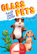 Fuzzy's Great Escape (Class Pets #1): Volume 1