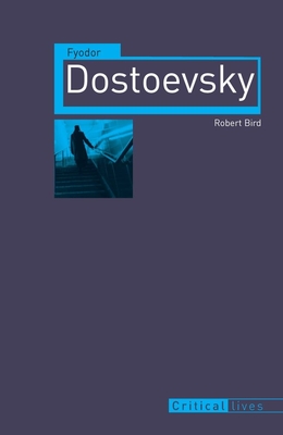 Fyodor Dostoevsky - Bird, Robert