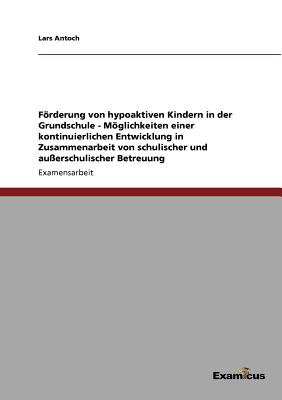 F÷rderung Von Hypoaktiven Kindern In Der Grundschule - M÷glichkeiten ...