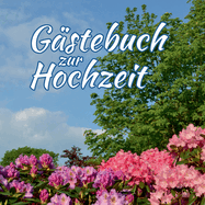 Gstebuch zur Hochzeit: Ein Gstebuch zum Ausfllen