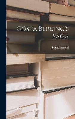 Gsta Berling's Saga - Lagerlf, Selma